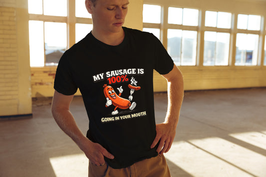 100% Sausage. 100% Real. Exactly Where It Belongs. t-shirt