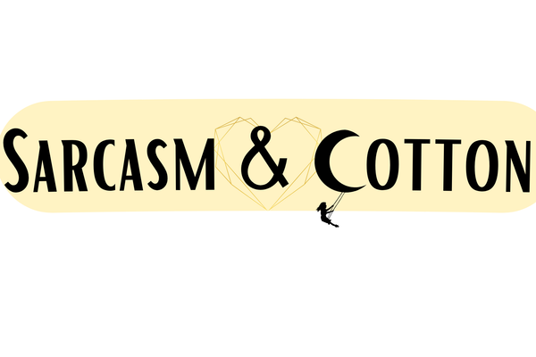 Sarcasm & Cotton