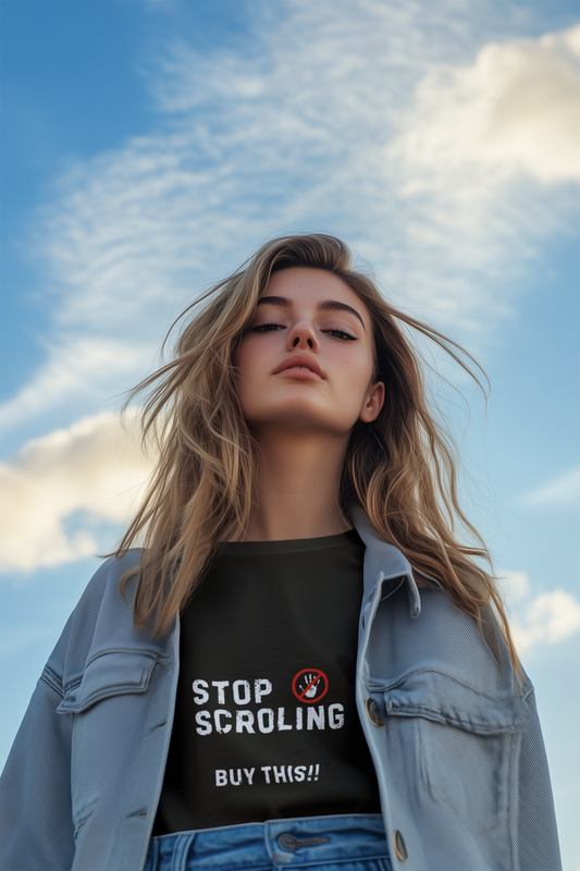 Stop Scrolling, Buy This – Funny Statement Shirt